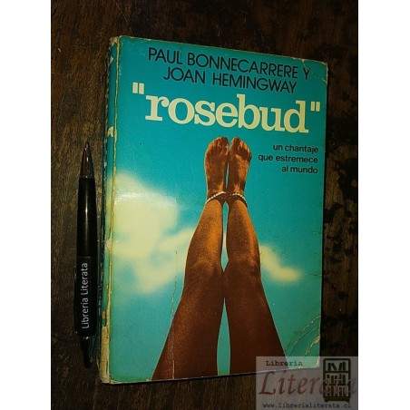 Rosebud Paul Bonnecarrere y Joan Hemingway Ed. Martíenz Roca