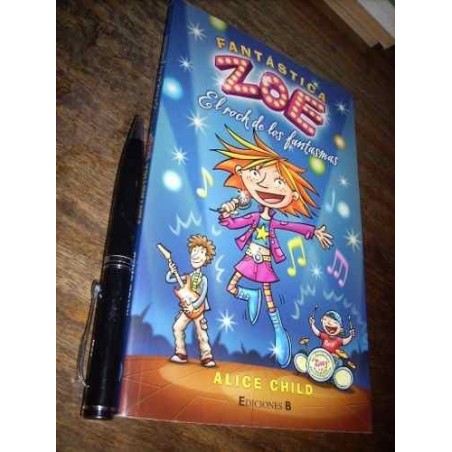 Fantástica Zoe El Rock De Los Fantasmas Alice Childe Eds B