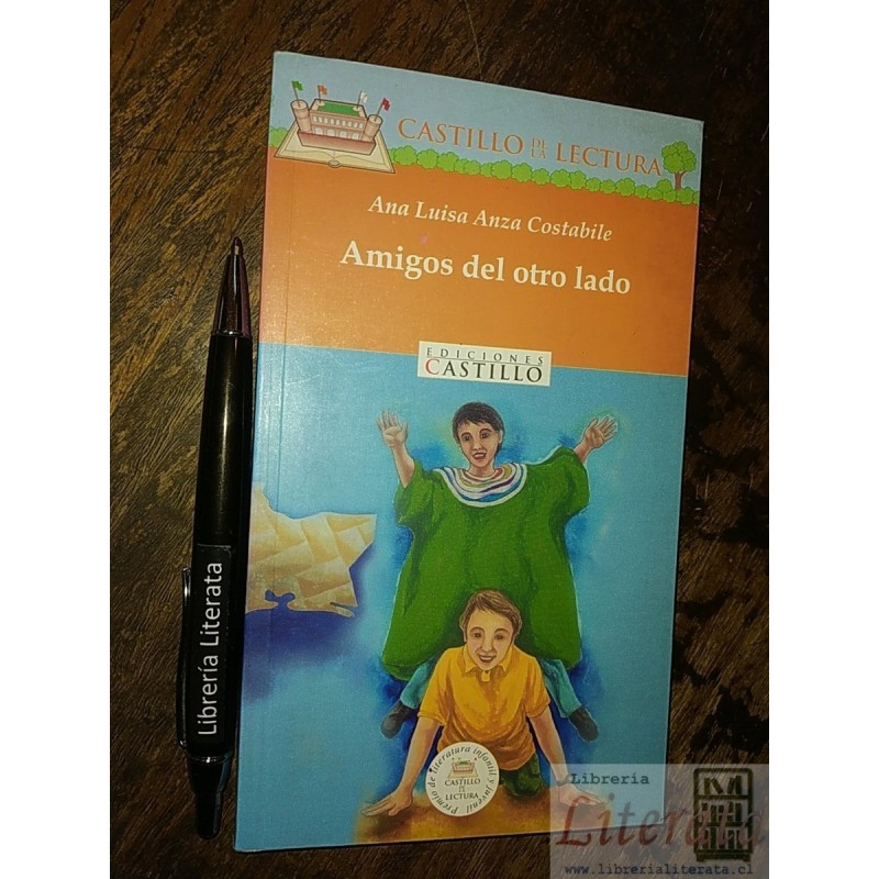Amigos del otro lado Ana Luisa Anza Costabile Ed. Castillo