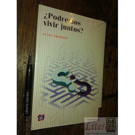 ¿Podremos vivir juntos? Alain Touraine Fondo de cultura econ