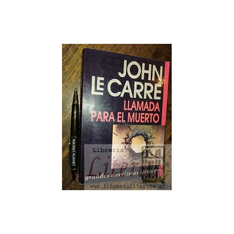 Llamada para el muerto John Le Carré Ed. Emecé