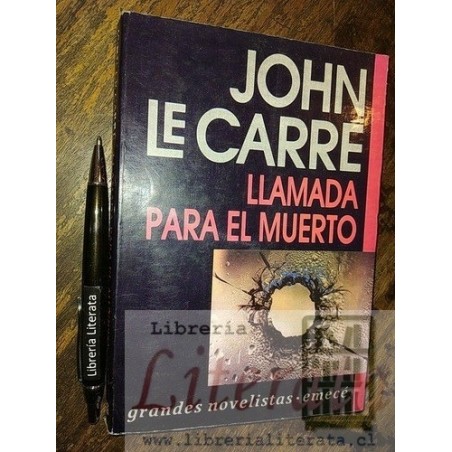 Llamada para el muerto John Le Carré Ed. Emecé