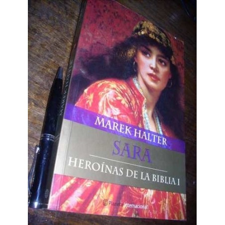 Sara - Heroínas De La Biblia I Marek Halter Planeta (grande)