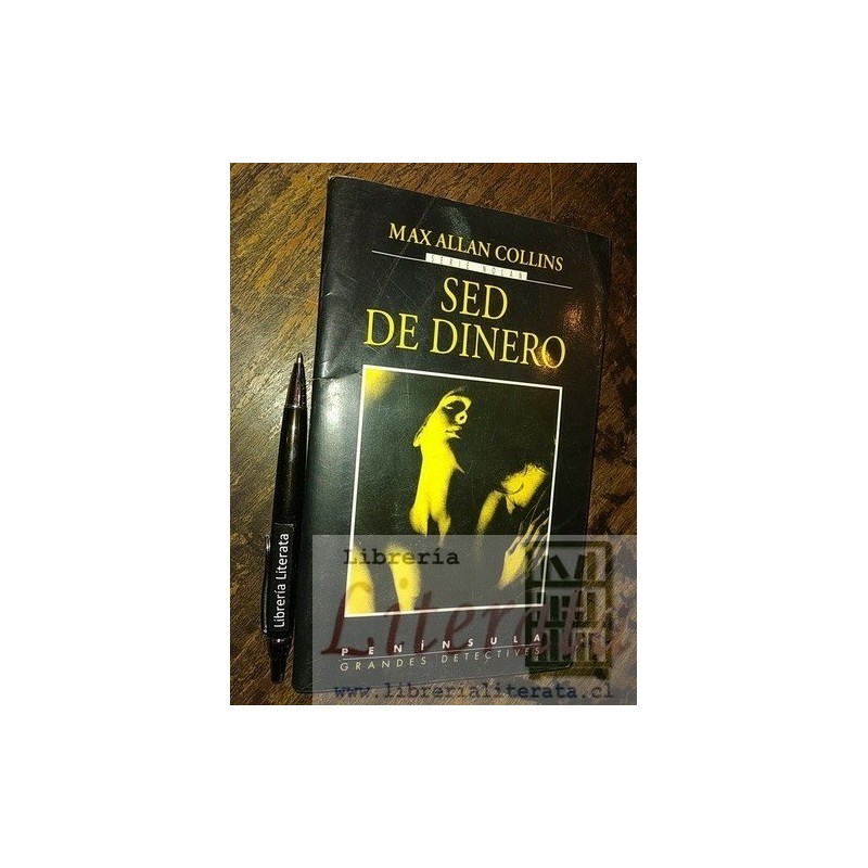Sed de dinero Max Allan Collins Ed. Península grandes detect