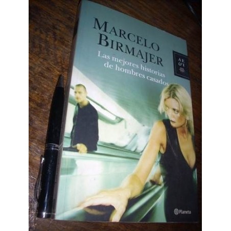 Las Mejores Historias De Hombres Casados Marcelo Birmajer