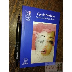 Ojo de Medusa Susana Sánchez Bravo Ed. Asterión