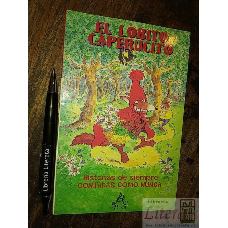 El lobito Caperucito Laurence Anholt Historias de siempre co