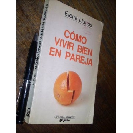 Cómo Vivir Bien En Pareja Elena Llanos Grijalbo