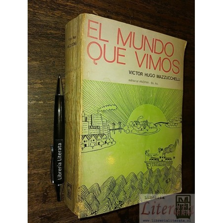 El mundo que vimos Victor Hugo Mazzucchelli Ed. Andina Bs As