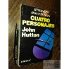 Cuatro personajes John Hutton Ed. Emecé 302 pags
