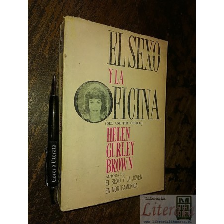 El sexo y la oficina Helen Gurley Brown Ed. Grijalbo 376 pag
