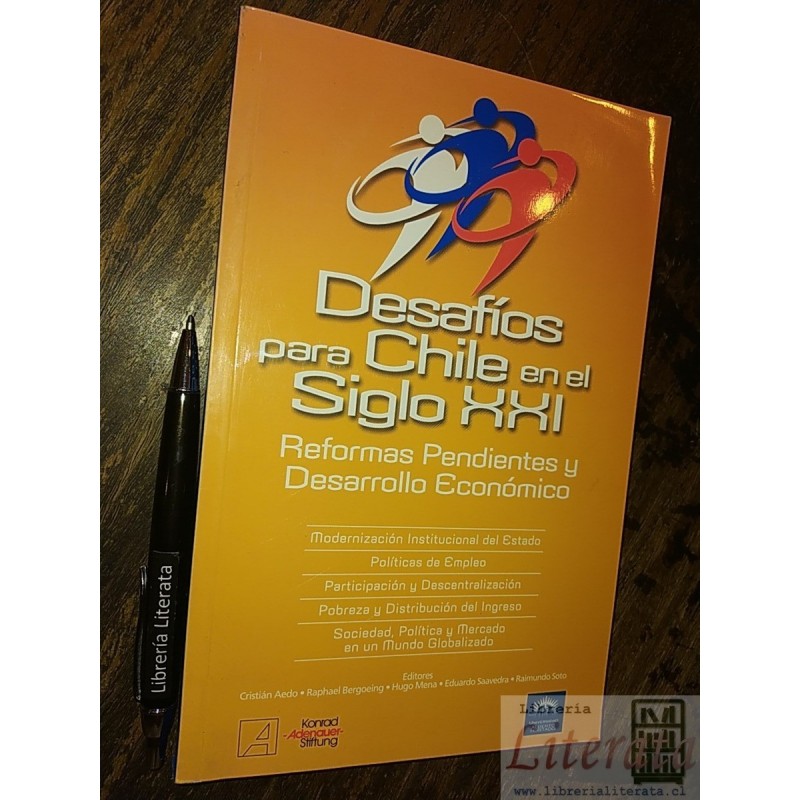 Desafíos para Chile en el Siglo XXI Eduardo Saavedra Raimund