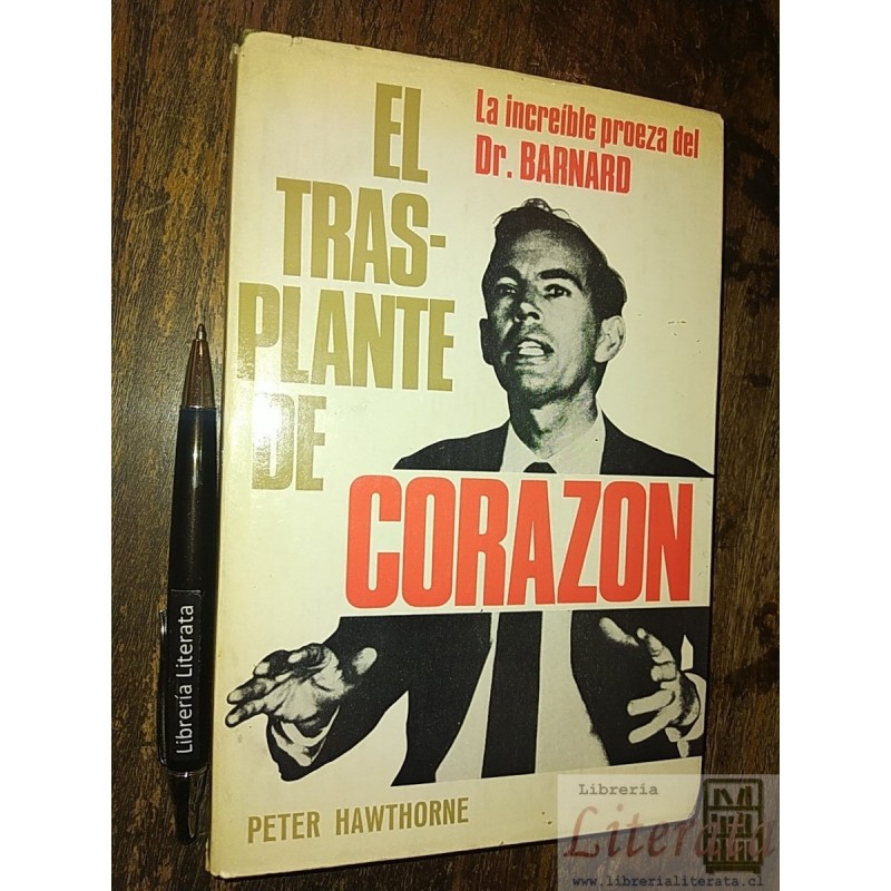 El trasplante de corazón / Dr Barnard Peter Hawthorne Ed. Ay