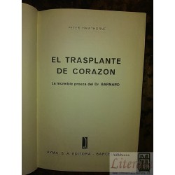 El trasplante de corazón / Dr Barnard Peter Hawthorne Ed. Ay