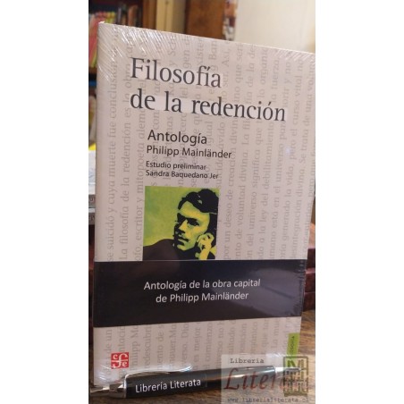 Filosofia de la redención (Antología)	Philipp Mainlander	Fondo de cultura económica	NUEVO