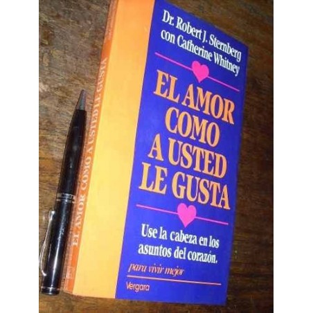 El Amor Como A Usted Le Gusta R J Sternberg Y C Whitney