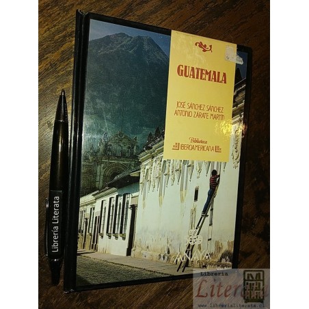Guatemala José Sánchez Sánchez Antonio Zárate Martín Ed. Ibe