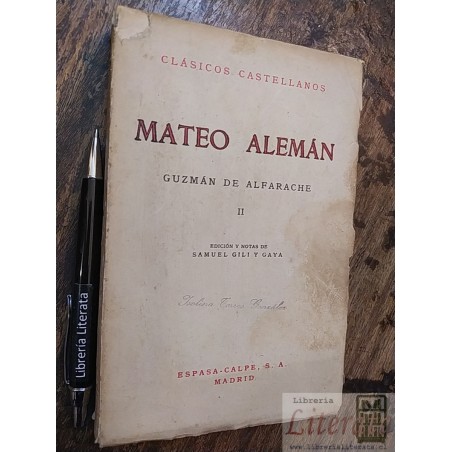 Mateo Alemán II Guzmán de Alfarache  ed. Samuel Gili y Gaya
