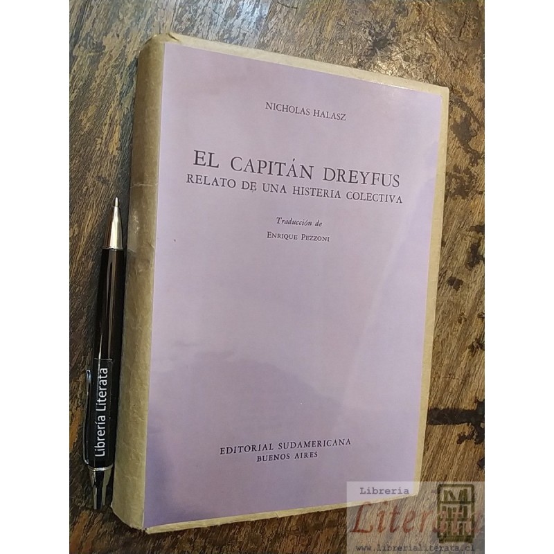 El capitán Dreyfus Nicholas Halasz relato de una histeria co