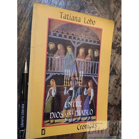 Entre Dios y el Diablo Tatiana Lobo Ed. De la Universidad de