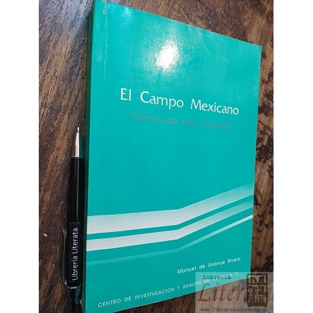 El campo Mexicano Manuel de Unánue Rivero Centro de Investig