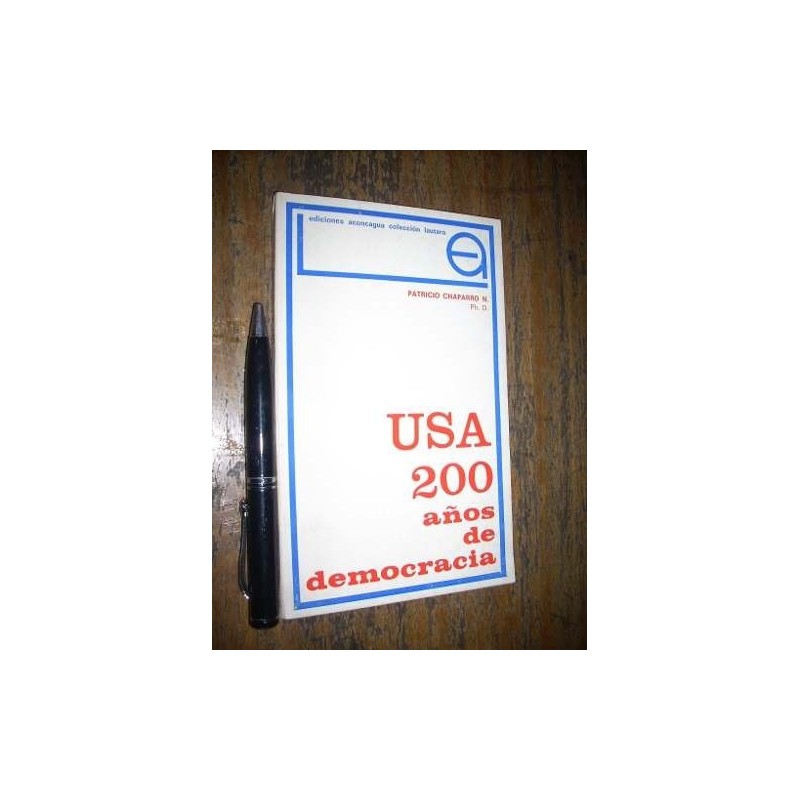 Usa 200 Años De Democracia Patricio Chaparro N Aconcagua