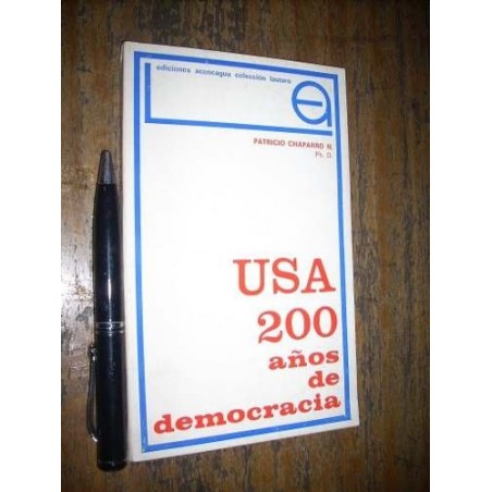 Usa 200 Años De Democracia Patricio Chaparro N Aconcagua