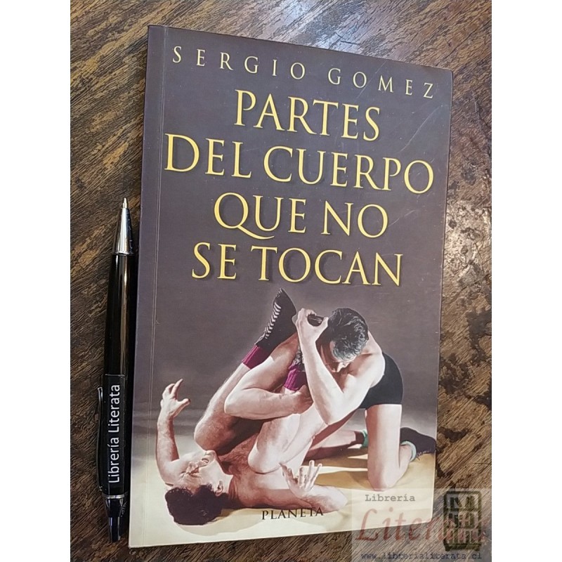 Partes del cuerpo que no se tocan Sergio Gómez Ed. Planeta