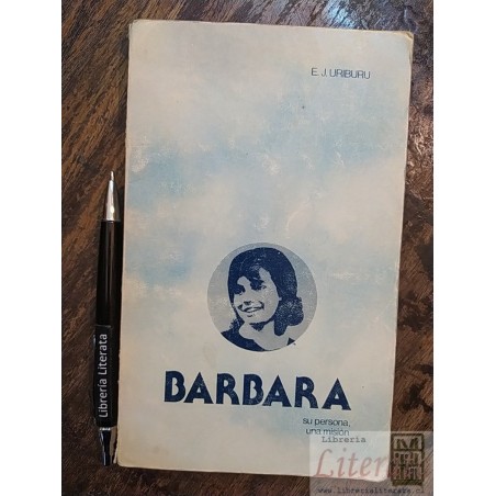 Bárbara su persona una misión Esteban José Uriburu Ed. HM 19