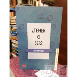 ¿Tener o ser?	Erich Fromm	Fondo de cultura económica	NUEVO