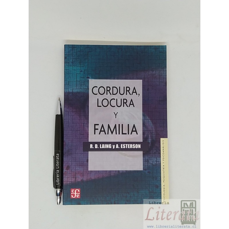 Cordura locura y familia R D Laing y A Esterson Ed. Fondo de