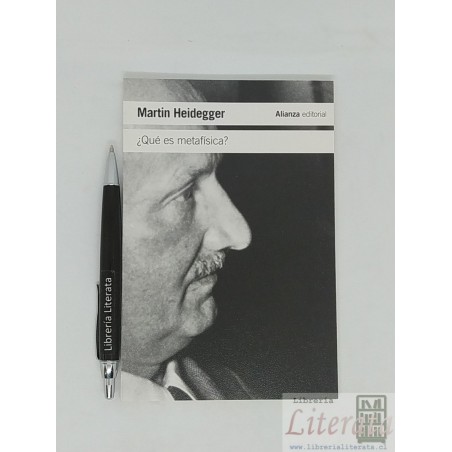 ¿Qué es metafísica? Martin Heidegger Ed. Alianza