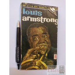 Mi vida en Nueva Orleans Louis Armstrong Ed. Plaza & Janés