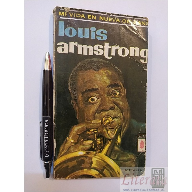 Mi vida en Nueva Orleans Louis Armstrong Ed. Plaza & Janés