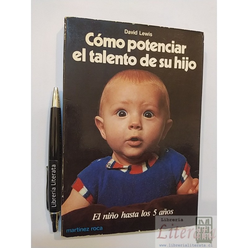 Cómo potenciar el talento de su hijo David Lewis Ed. Martíne