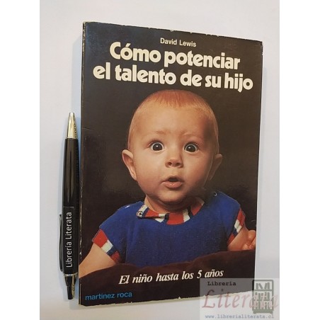 Cómo potenciar el talento de su hijo David Lewis Ed. Martíne
