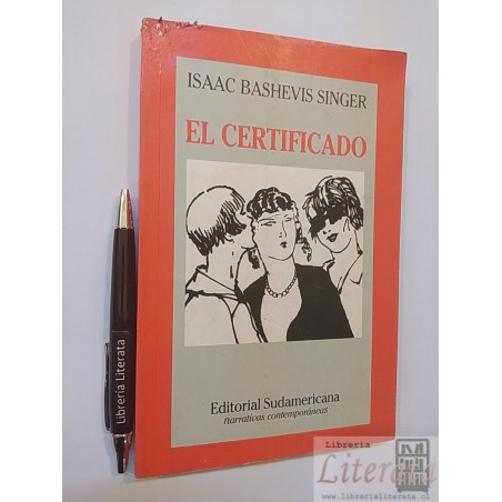 El certificado Isaac Bashevis Singer Ed. Sudamericana narrat