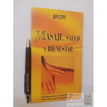Masaje salud y bienestar Denise Whichello Brown y otros Ed.
