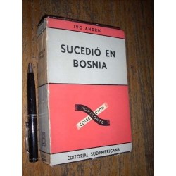 Sucedió En Bosnia Ivo Andric Sudamericana