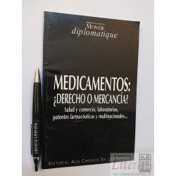 Medicamentos derecho o mercancía Ray Moynihan y otros Monde