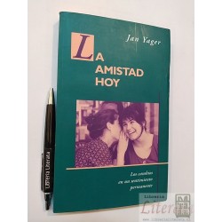 La amistad hoy Jan Yager Ed. Javier Vergara