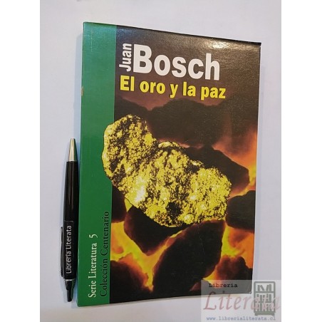 El oro y la paz Juan Bosch Ed. Alfa y Omega formato grande
