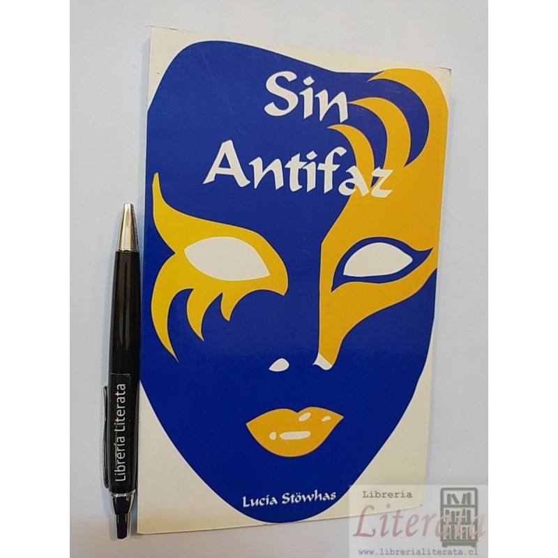 Sin antifaz Lucía Stöwhas Ed. Billwiller