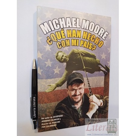 Qué han hecho con mi país Michael Moore Ed. B