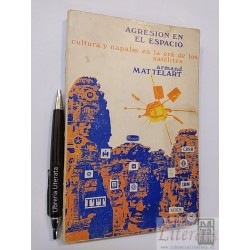 Agresión en el espacio (era de los satélites) Armand Mattela