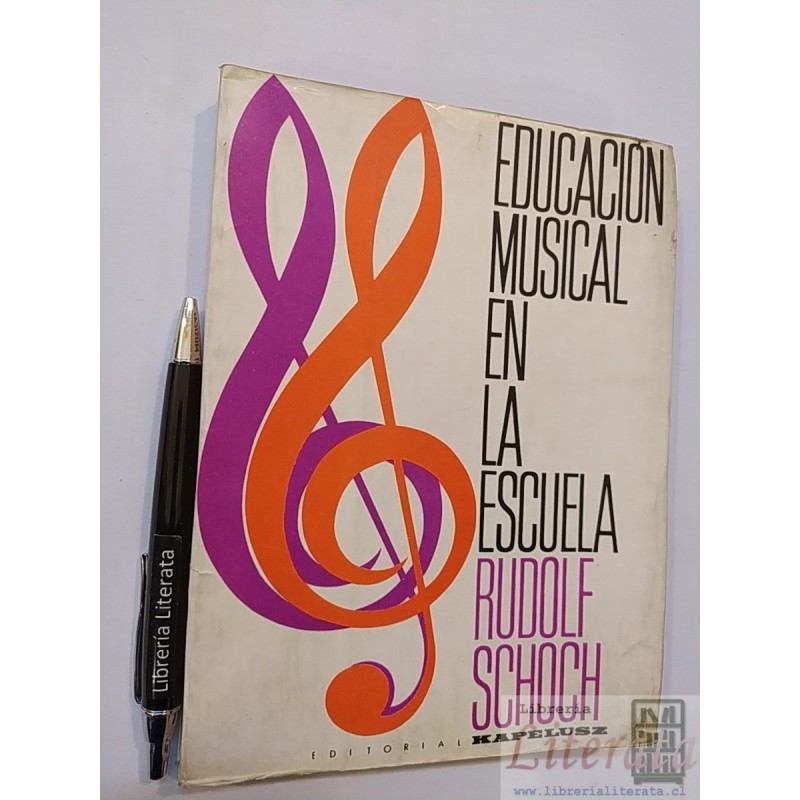 Educación musical en la escuela Rudolf Schoch Ed. Kapelusz