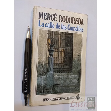 La calle de las Camelias Mercé Rodoreda Ed. Bruguera