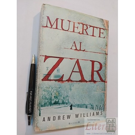 Muerte al Zar Andrew Williams Ed. B formato grande 445 págin
