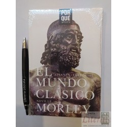 El mundo clásico ¿por qué importa? Neville Morley Ed. Alianza