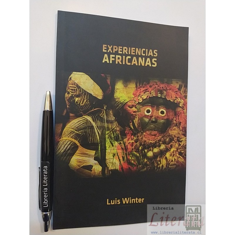 Experiencias africanas Luis Winter testomonio de un chileno